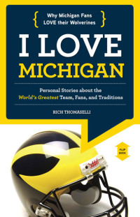 صورة الغلاف: I Love Michigan/I Hate Ohio State 9781600785771
