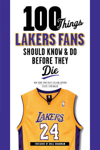 Cover image: 100 Things Lakers Fans Should Know & Do Before They Die 9781600786495