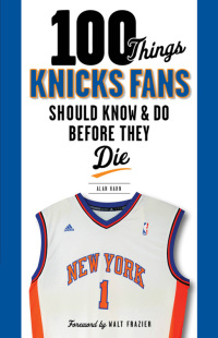 Cover image: 100 Things Knicks Fans Should Know & Do Before They Die 9781600786518