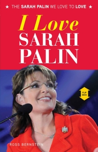 صورة الغلاف: I Love Sarah Palin/I Hate Sarah Palin 9781600786297