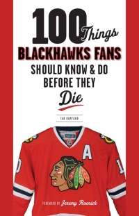 Imagen de portada: 100 Things Blackhawks Fans Should Know &amp; Do Before They Die 1st edition 9781600786525