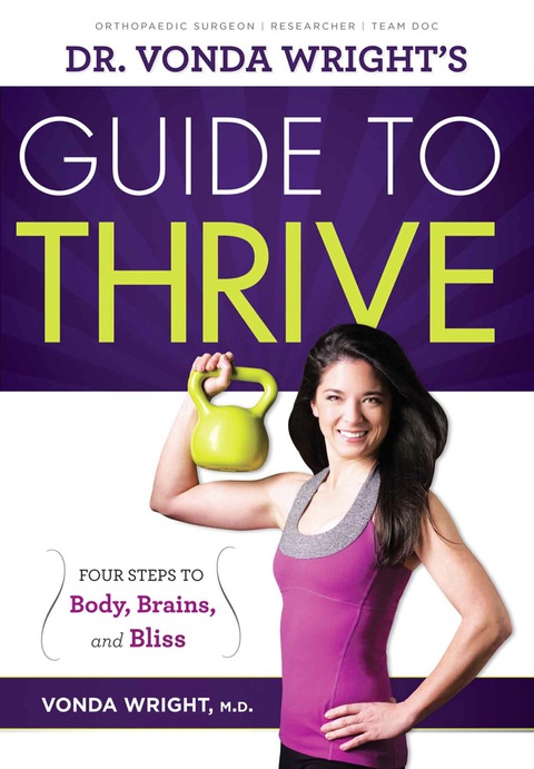 Dr. Vonda Wright's Guide to Thrive: 4 Steps to Body, Brains, and Bliss - FULL INSTANT DOWNLOAD | PDF DOCX EPUB