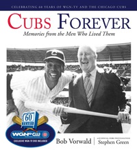 Cover image: Cubs Forever: Memories from the Men Who Lived Them 1st edition 9781600780448