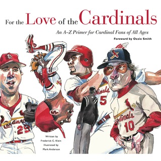 Cover image: For the Love of the Cardinals 9781600780196