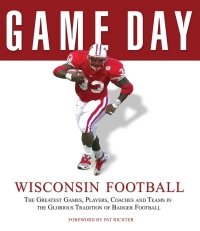 صورة الغلاف: Game Day: Wisconsin Football 9781600780158
