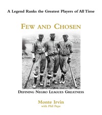 Cover image: Few and Chosen Negro Leagues: Defining Negro Leagues Greatness 9781572438552