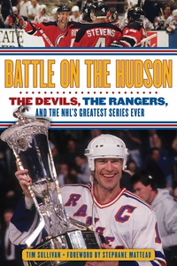 Imagen de portada: Battle on the Hudson: The Devils, the Rangers, and the NHL's Greatest Series Ever 9781600787270