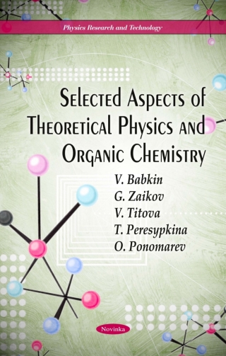 Cover image: Selected Aspects of Theoretical Physics and Organic Chemistry 9781617286841
