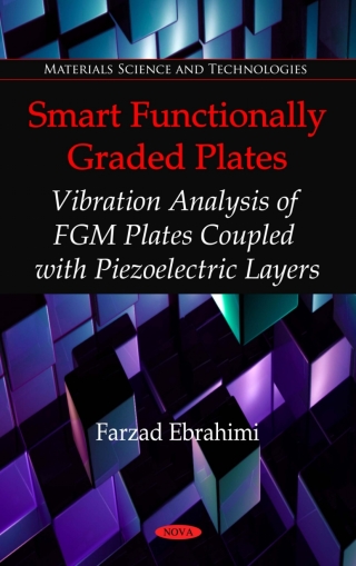 Imagen de portada: Smart Functionally Graded Plates: Vibration Analysis of FGM Plates Coupled with Piezoelectric Layers 9781617286179