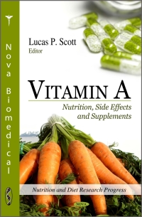 Cover image: Vitamin A: Nutrition, Side Effects and Supplements 9781617289156