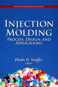 Imagen de portada: Injection Molding: Process, Design, and Applications 9781617613074