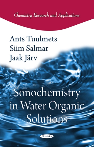 Cover image: Sonochemistry in Water Organic Solutions 9781617611759