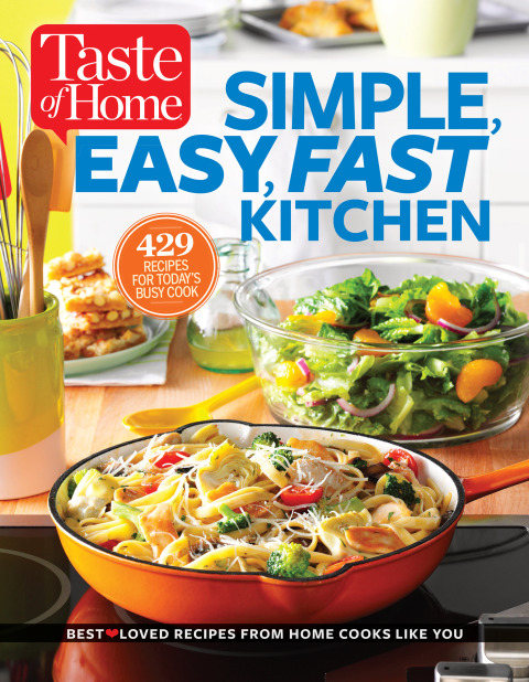 Taste of Home Simple, Easy, Fast Kitchen: 429 Recipes for Today's Busy Cook - FULL INSTANT DOWNLOAD | PDF DOCX EPUB