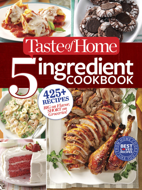 Taste of Home 5-Ingredient Cookbook: 400 Recipes Big on Flavor, Short on Groceries - FULL INSTANT DOWNLOAD | PDF DOCX EPUB