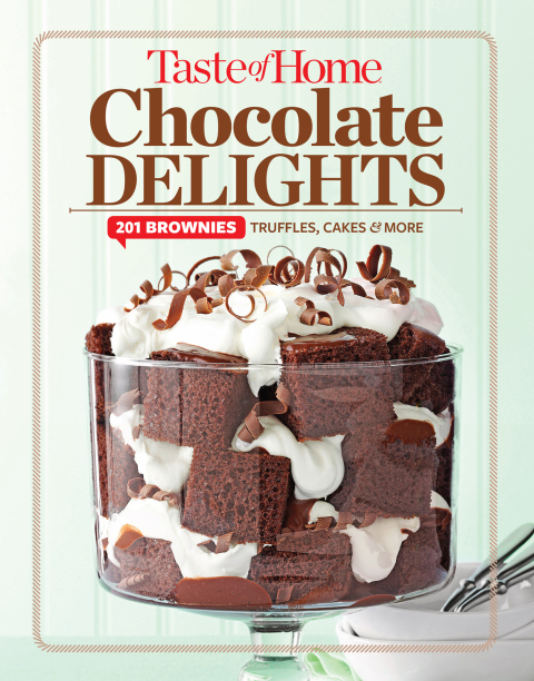 Taste of Home Chocolate Delights: 201 brownies, truffles, cakes and more - FULL INSTANT DOWNLOAD | PDF DOCX EPUB