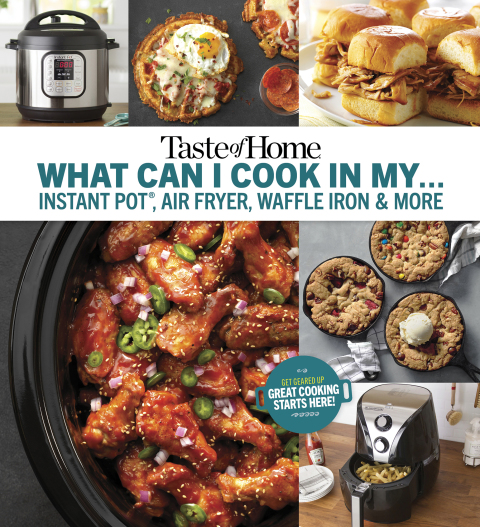 Taste of Home What Can I Cook in my Instant Pot, Air Fryer, Waffle Iron...?: Get Geared Up, Great Cooking Starts Here - FULL INSTANT DOWNLOAD | PDF DOCX EPUB