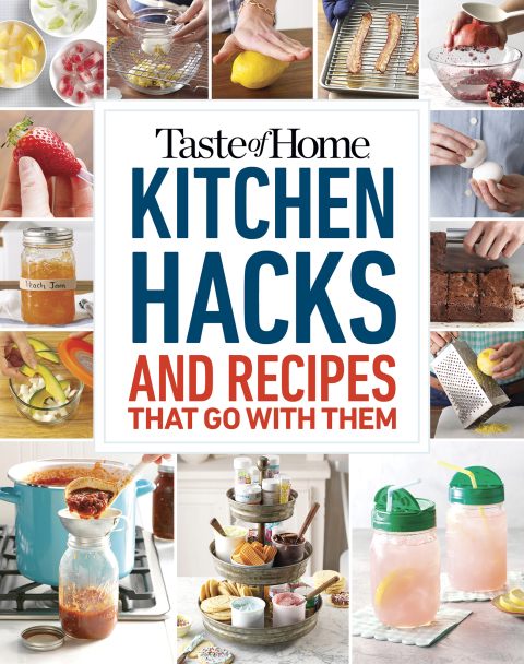 Taste of Home Kitchen Hacks: 100 Hints, Tricks & Timesavers—and the Recipes to Go with Them - FULL INSTANT DOWNLOAD | PDF DOCX EPUB