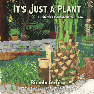 Cover image: It's Just a Plant: A Children's Story about Marijuana, Updated Edition 1st edition 9781617758003