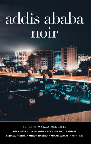 Imagen de portada: Addis Ababa Noir (Akashic Noir) 9781617758201