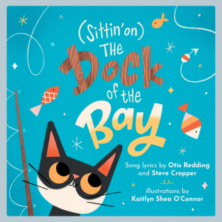 Cover image: (Sittin' on) The Dock of the Bay: A Children's Picture Book (LyricPop) 1st edition 9781617758508