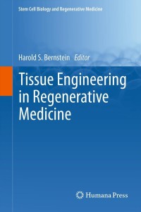 Cover image: Tissue Engineering in Regenerative Medicine 1st edition 9781617793219