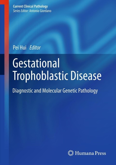 Gestational Trophoblastic Disease: Diagnostic and Molecular Genetic Pathology, 1st Edition - FULL INSTANT DOWNLOAD | PDF DOCX EPUB