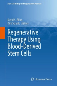 Imagen de portada: Regenerative Therapy Using Blood-Derived Stem Cells 1st edition 9781617794704
