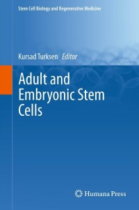 Imagen de portada: Adult and Embryonic Stem Cells 1st edition 9781617796296