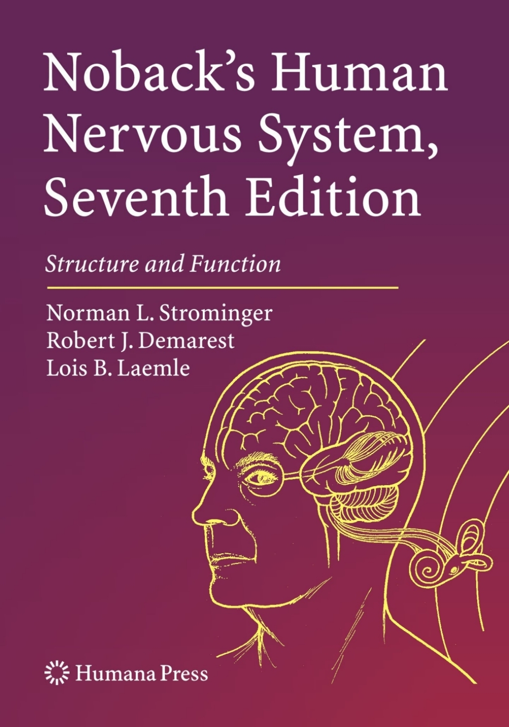 Noback’s Human Nervous System, Seventh Edition Structure and Function 7th Edition
