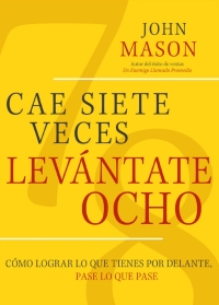 Cover image: Cae Siete Veces Levánte Ocho 9781617959066