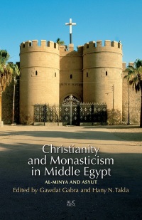 表紙画像: Christianity and Monasticism in Middle Egypt 9789774166631