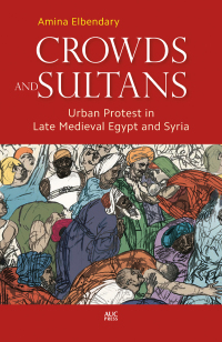 Cover image: Crowds and Sultans 9789774167171
