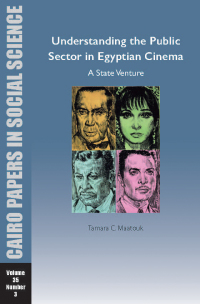 صورة الغلاف: Understanding the Public Sector in Egyptian Cinema: A State Venture 9781649032287