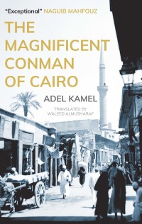 Cover image: The Magnificent Conman of Cairo 9789774169670