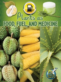 Imagen de portada: Plants As Food, Fuel, and Medicine 9781618102355