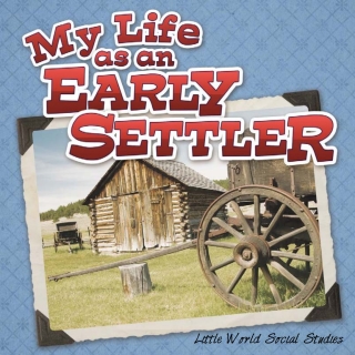 Cover image: My Life As An Early Settler 9781618102737