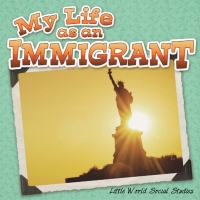 Cover image: My Life As An Immigrant 9781618102751