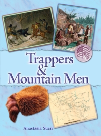 صورة الغلاف: Trappers and The Mountain Men 9781618107565
