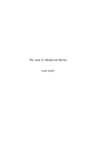 Cover image: The Jew in Medieval Iberia, 1100-1500 9781936235353