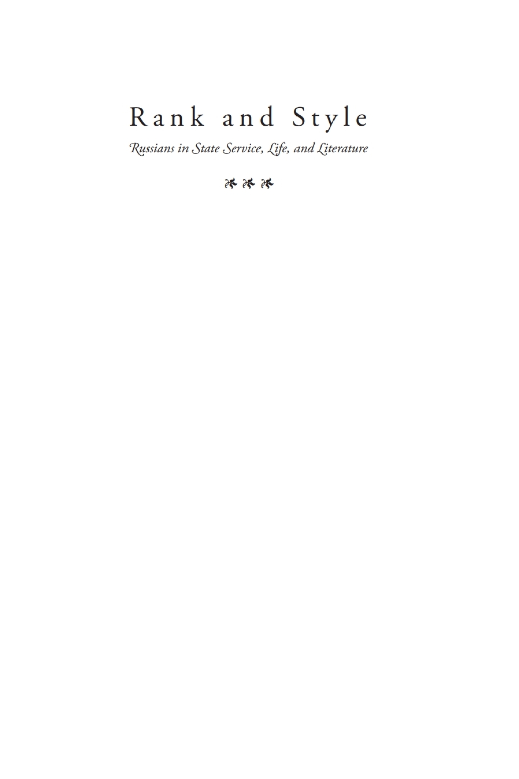 Rank and Style Russians in State Service, Life, and Literature