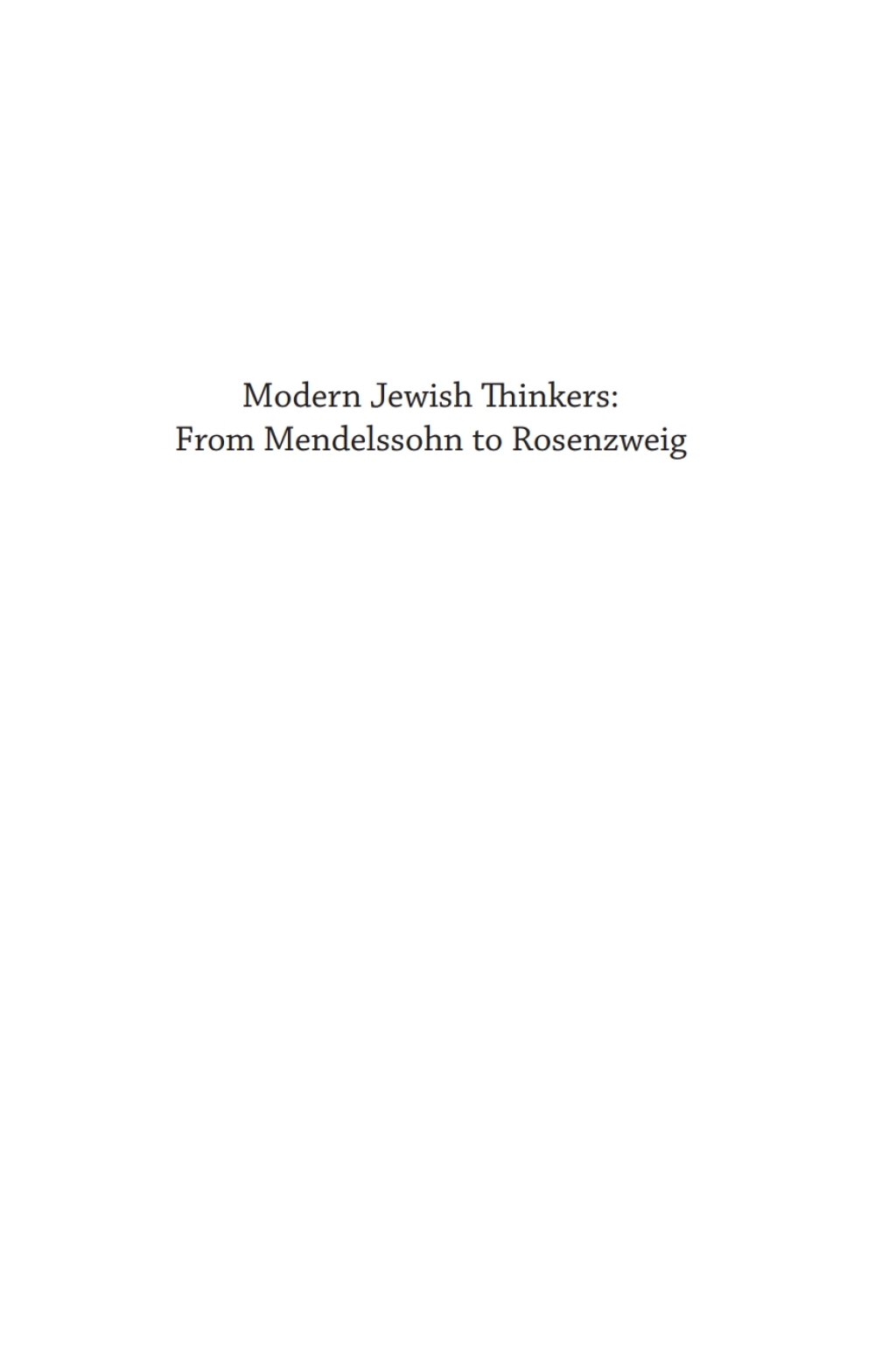 Modern Jewish Thinkers From Mendelssohn to Rosenzweig