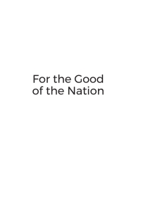 Imagen de portada: For the Good of the Nation 9781618119810