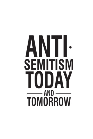 صورة الغلاف: Antisemitism Today and Tomorrow 9781618117441