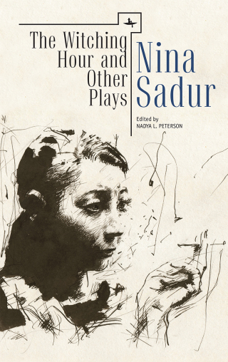 Cover image: The Witching Hour and Other Plays by Nina Sadur 9781618113993