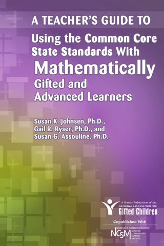 Cover image: A Teacher's Guide to Using the Common Core State Standards with Mathematically Gifted and Advanced Learners 9781618211033