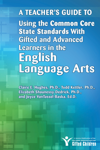 Cover image: A Teacher's Guide to Using the Common Core State Standards with Gifted and Advanced Learners in the English/Language Arts 9781618211040