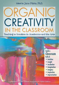 Cover image: Organic Creativity in the Classroom 9781618211026