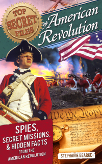 Titelbild: Top Secret Files: American Revolution 9781618212474
