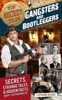 Imagen de portada: Top Secret Files: Gangsters and Bootleggers 9781618214614
