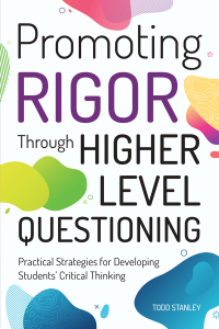 Cover image: Promoting Rigor Through Higher Level Questioning 9781618218995